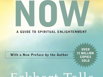 The power of now: a guide to spiritual enlightenment – Eckhart Tolle
