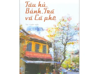 Tàu hũ, bánh, trà và cà phê: Tập truyện ngắn – Đào Thị Thanh Tuyền