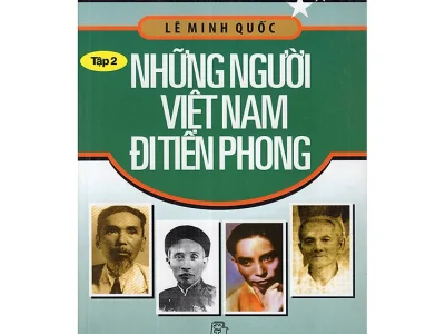 Kể chuyện danh nhân Việt Nam – Tập 2: Những người Việt Nam đi tiên phong – Lê Minh Quốc