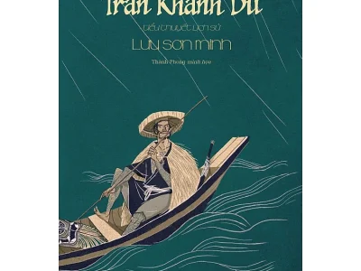 Trần Khánh Dư: Tiểu thuyết lịch sử – Lưu Minh Sơn