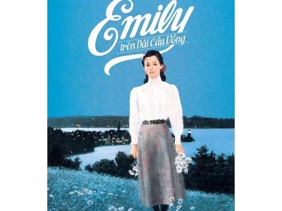 Emily trên dải cầu vồng – L.M.Montgomery