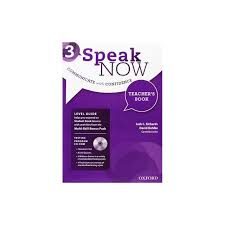 Speak Now 3: Communicate with Confidence – Teacher’s book – Jack C. Richards, David Bohlke, Carmella Lieske