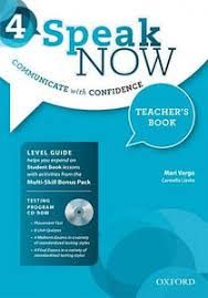 Speak Now 4: Communicate with Confidence – Teacher’s book – Jack C. Richards, David Bohlke, Carmella Lieske