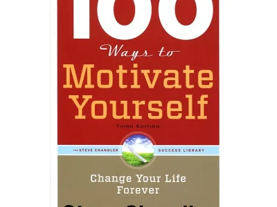 100 ways to motivate yourself – Steve Chandler
