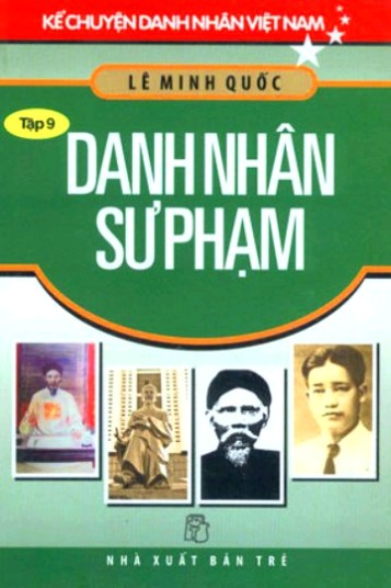 sachvui-ke-chuyen-danh-nhan-viet-nam-tap-9-danh-nhan-su-pham