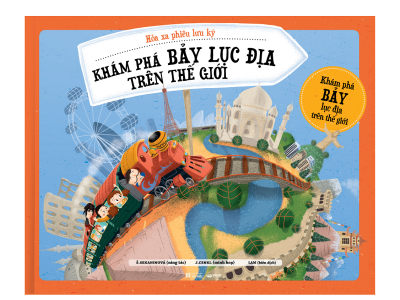 Hoả xa phiêu lưu ký – Khám phá bảy lục địa trên thế giới – Štěpánka Sekaninová