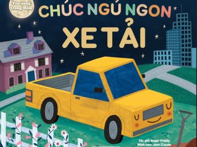 Chúc ngủ ngon – Xe tải – Roger Priddy