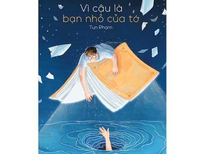 Vì cậu là bạn nhỏ của tớ – Tun Phạm