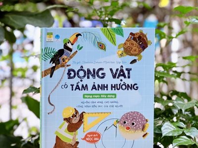 Động vật có tầm ảnh hưởng: Hạng mục: Xây dựng – Nguồn cảm hứng cho những công trình kiến trúc của loài người – Christiane Dorion