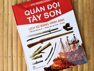 Quân đội Tây Sơn: Lịch sử bằng hình ảnh: 175 tranh ảnh lịch sử, 73 ảnh hiện vật vũ khí, 3 video – Đào Nguyên Khánh