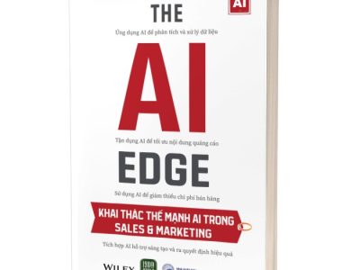 The AI edge – Khai thác thế mạnh AI trong sales & marketing: Ứng dụng Al để phân tích và xử lý dữ liệu, tận dụng AI để tối ưu nội dung quảng cáo, sử dụng AI để giảm thiểu chi phí bán hàng, Tích hợp AI hỗ trợ sáng tạo và ra quyết định hiệu quả – Jeb Blount, Anthony Iannarino