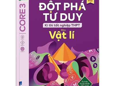 Đột phá tư duy kì thi tốt nghiệp THPT môn Vật lí – Trần Thị Hương Giang, Nguyễn Đức Quang