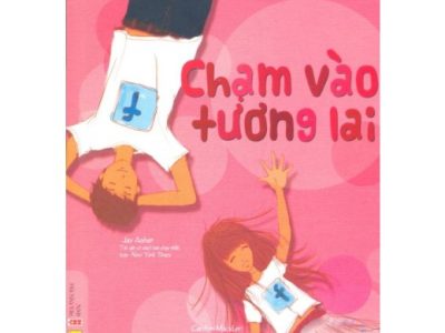 Chạm vào tương lai – Caroly Mackler,Jay Asher