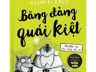 Băng đảng quái kiệt – Tập 2: Nhiệm vụ rối tung rối mù – Aaron Blabey 