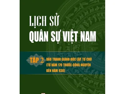 Lịch sử quân sự Việt Nam – Tập 2: Đấu tranh giành độc lập, tự chủ (Từ năm 179 trước Công nguyên đến năm 938) – Trần Quốc Vượng (ch.b.), Lê Đình Sỹ