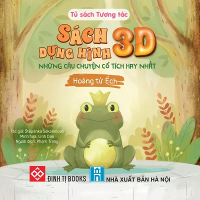 Sách dựng hình 3D – Những câu chuyện cổ tích hay nhất – Hoàng Tử Ếch – Štěpánka Sekaninová