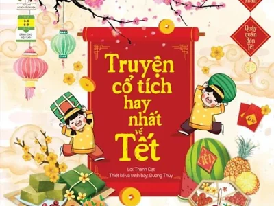Truyện cổ tích hay nhất về Tết – Thành Đạt , Dương Thùy