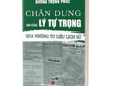 Chân dung anh hùng Lý Tự Trọng qua những tư liệu lịch sử – Dương Trọng Phúc