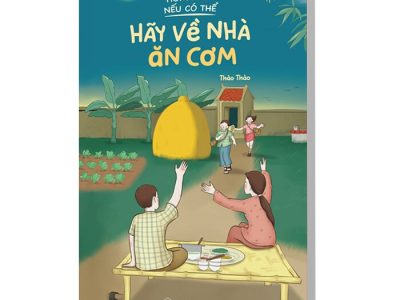 Hôm nay nếu có thể hãy về nhà ăn cơm – Thảo Thảo