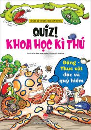 Quiz! Khoa học kì thú: Động, thực vật độc và quý hiếm