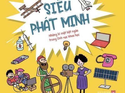 Siêu phát minh : Những bí mật bật ngửa trong lĩnh vực khoa học – HalfBob