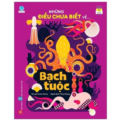 Những điều chưa biết về… Bạch tuộc – Owen Davey