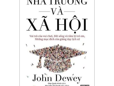 Nhà trường và xã hội – John Dewey