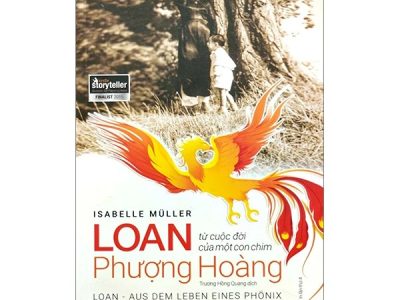 Loan – Từ cuộc đời của một con chim phượng hoàng = Loan – Aus dem leben eines phönix – Isabelle Müller