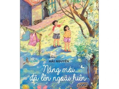 Văn học tuổi hoa: Nắng mới đã lên ngoài hiên – Hải Nguyên