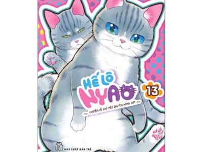 ế lô Nyao : Chuyện về chú mèo chuyên hóng hớt – Konomi Wagata – Tập 13