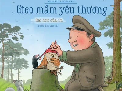 Gieo mầm yêu thương – Bài học của Cú
