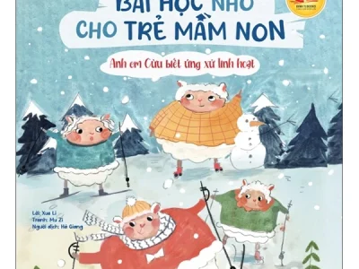 Bài học nhỏ cho trẻ mầm non – Anh em Cừu biết ứng xử linh hoạt