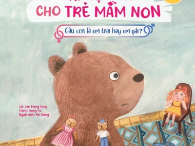 Bài học nhỏ cho trẻ mầm non – Gấu con là em trai hay em gái?