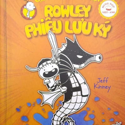 Nhật ký chú bé nhút nhát Rowley phiêu lưu ký: = Diary of a wimpy kid Rowley’s adventure – Jeff Kinney – Tập 1.2
