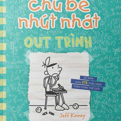 Nhật ký chú bé nhút nhát – Tập 18: Out trình – Jeff Kinney